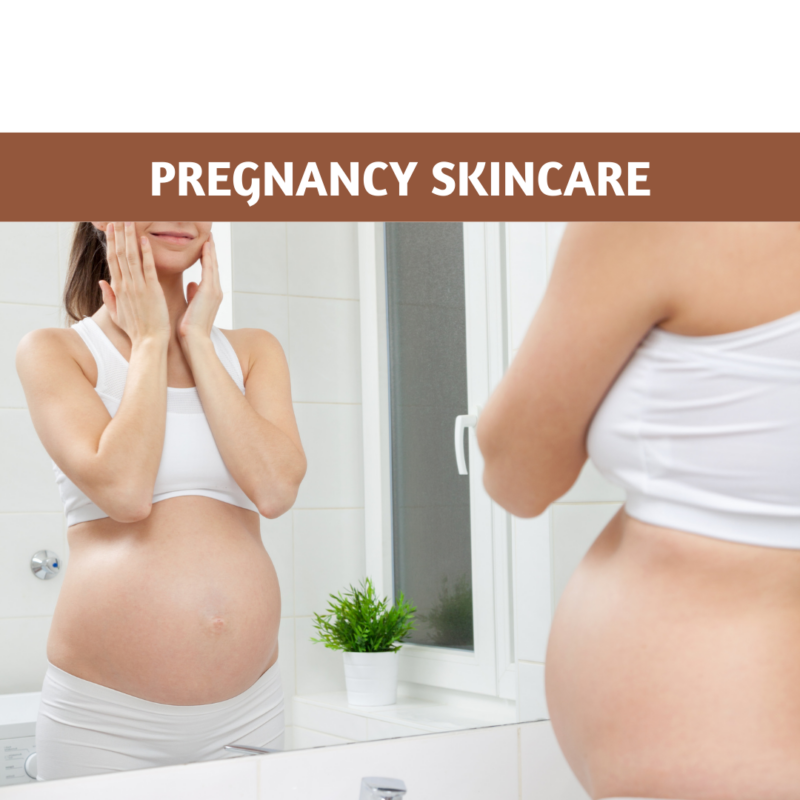 Pregnancy Skincare