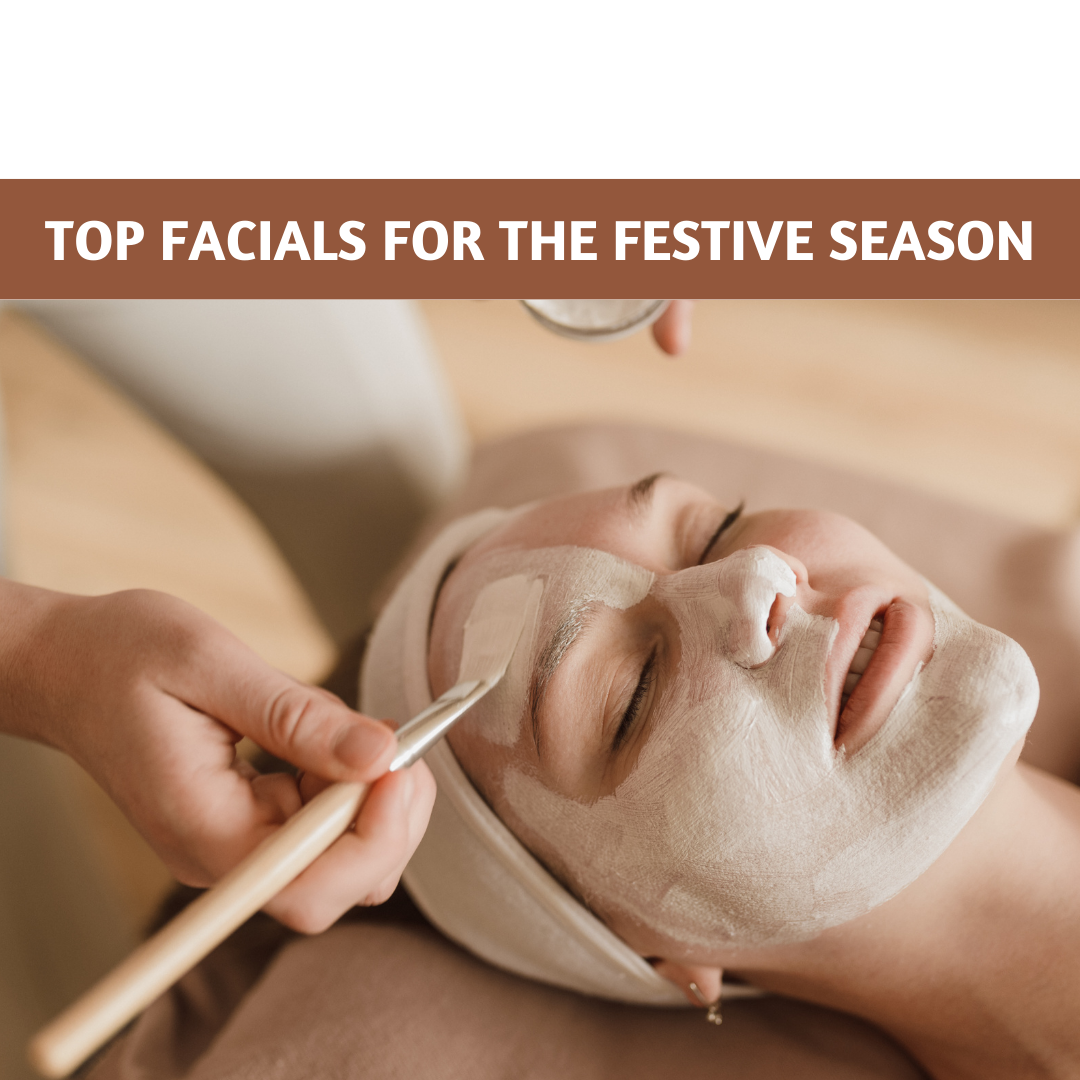 Radiant Skin for the Festive Season: Top Facials You Need to Try