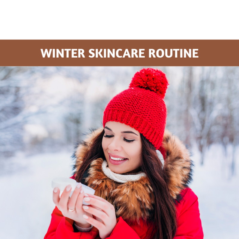 Winter skincare routine