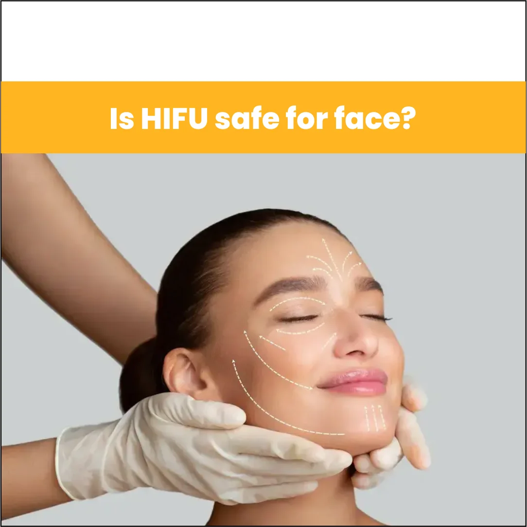 Is HIFU safe for the face?