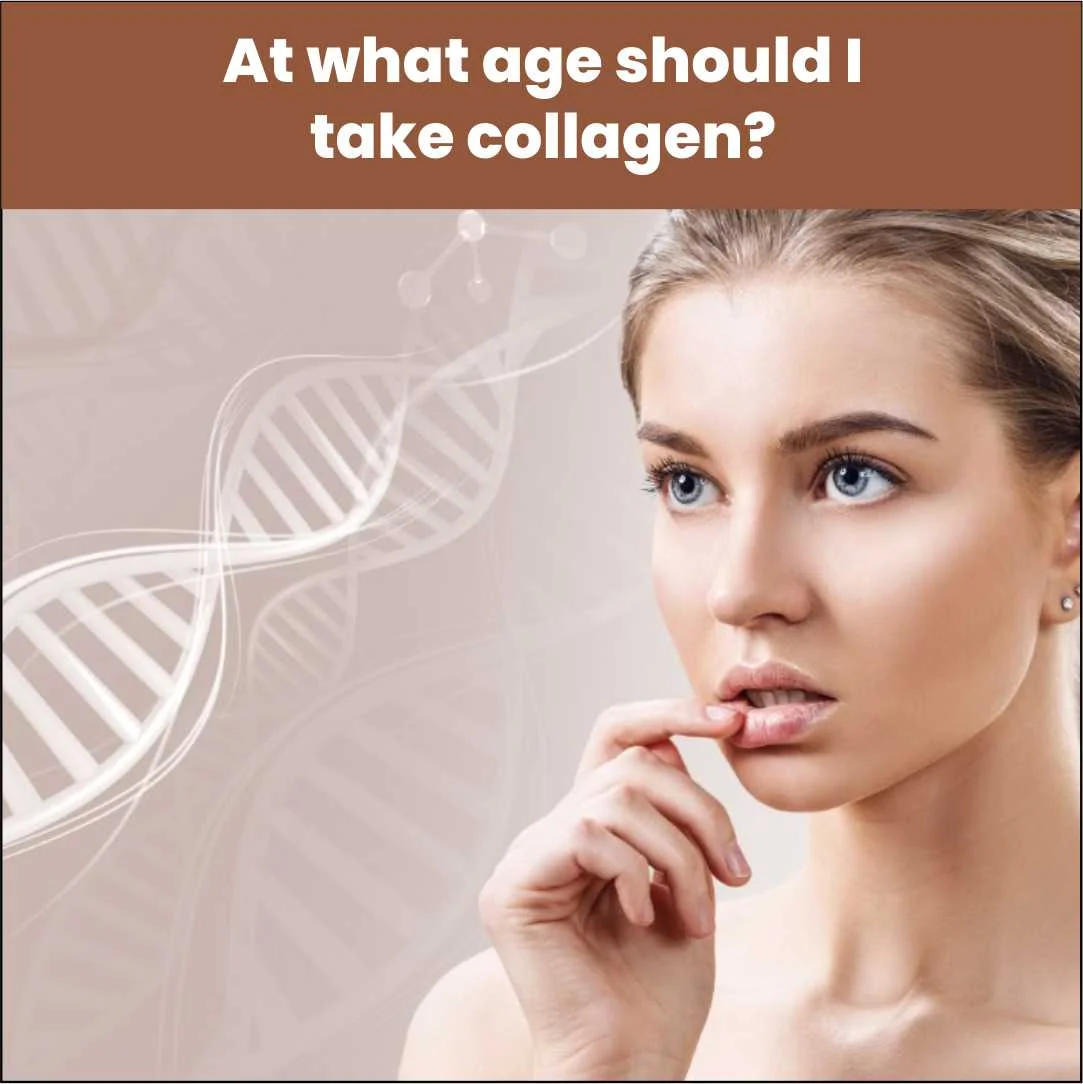 At What Age Should I Take Collagen?