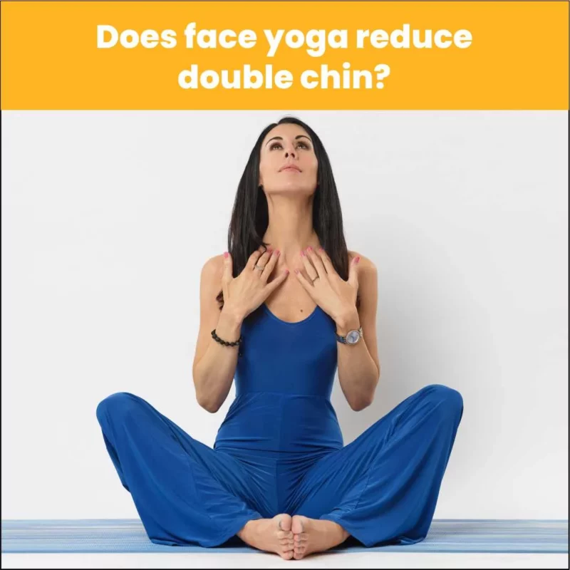 Does Face Yoga Reduce Double Chin