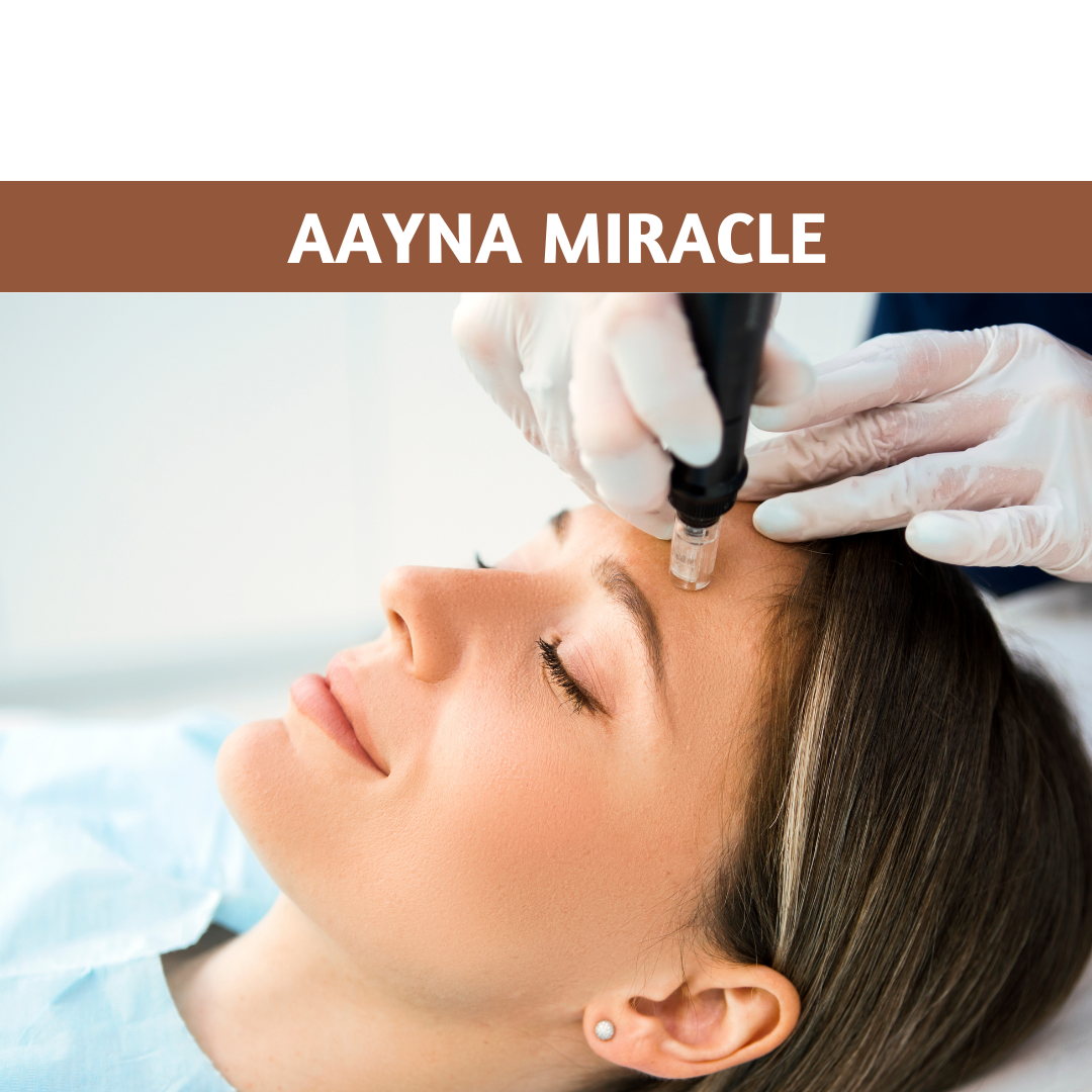 AAYNA Miracle: The Revolutionary Micro-Needling Treatment 