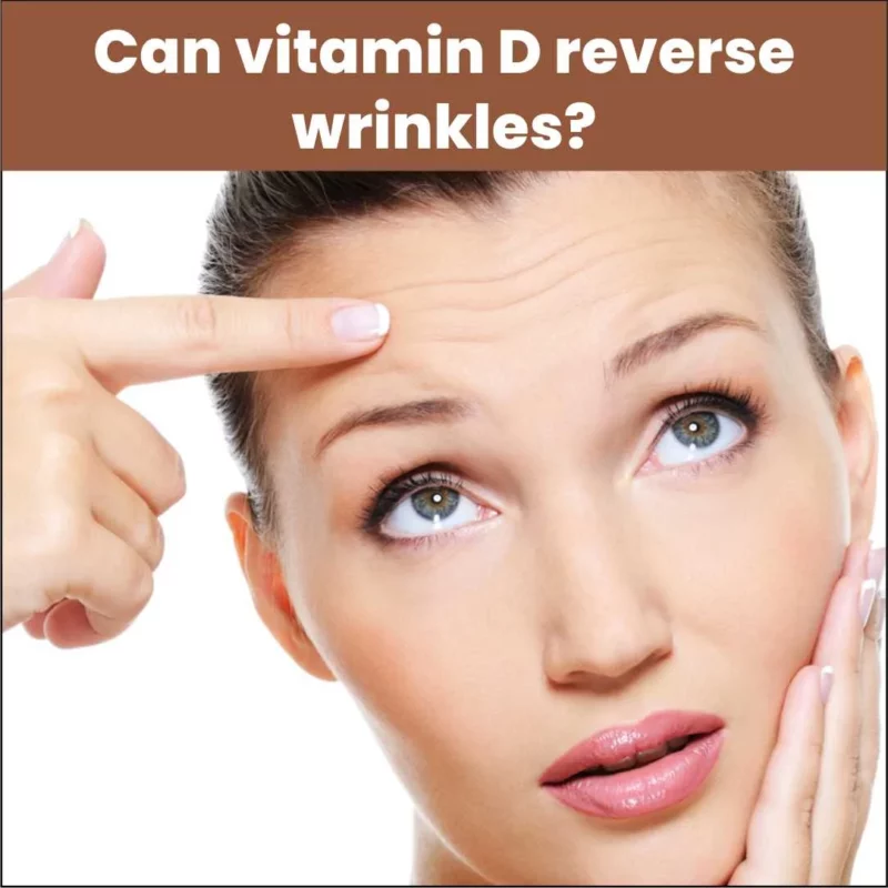 Can Vitamin D Reverse Wrinkles