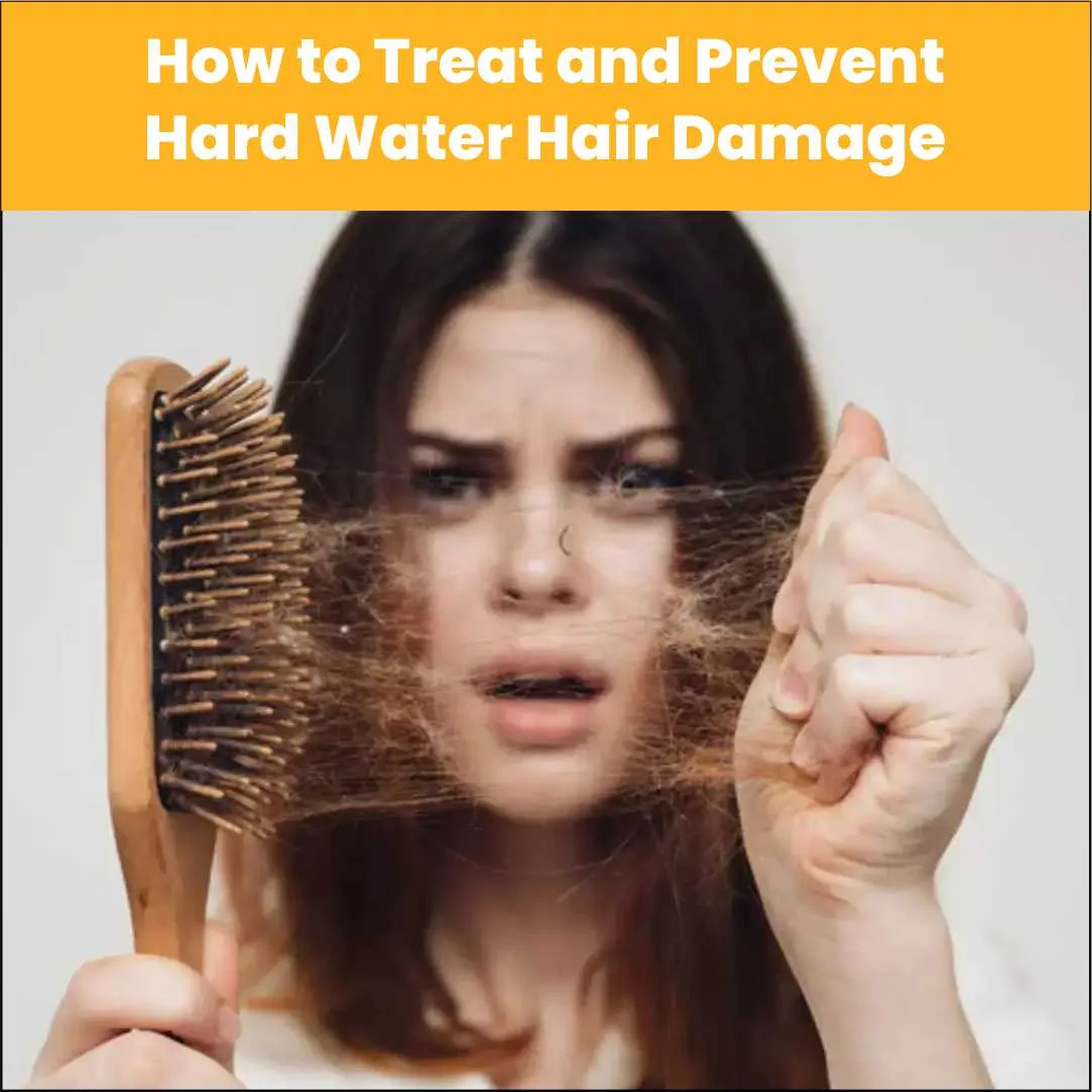 How to Treat and Prevent Hard Water Hair Damage?