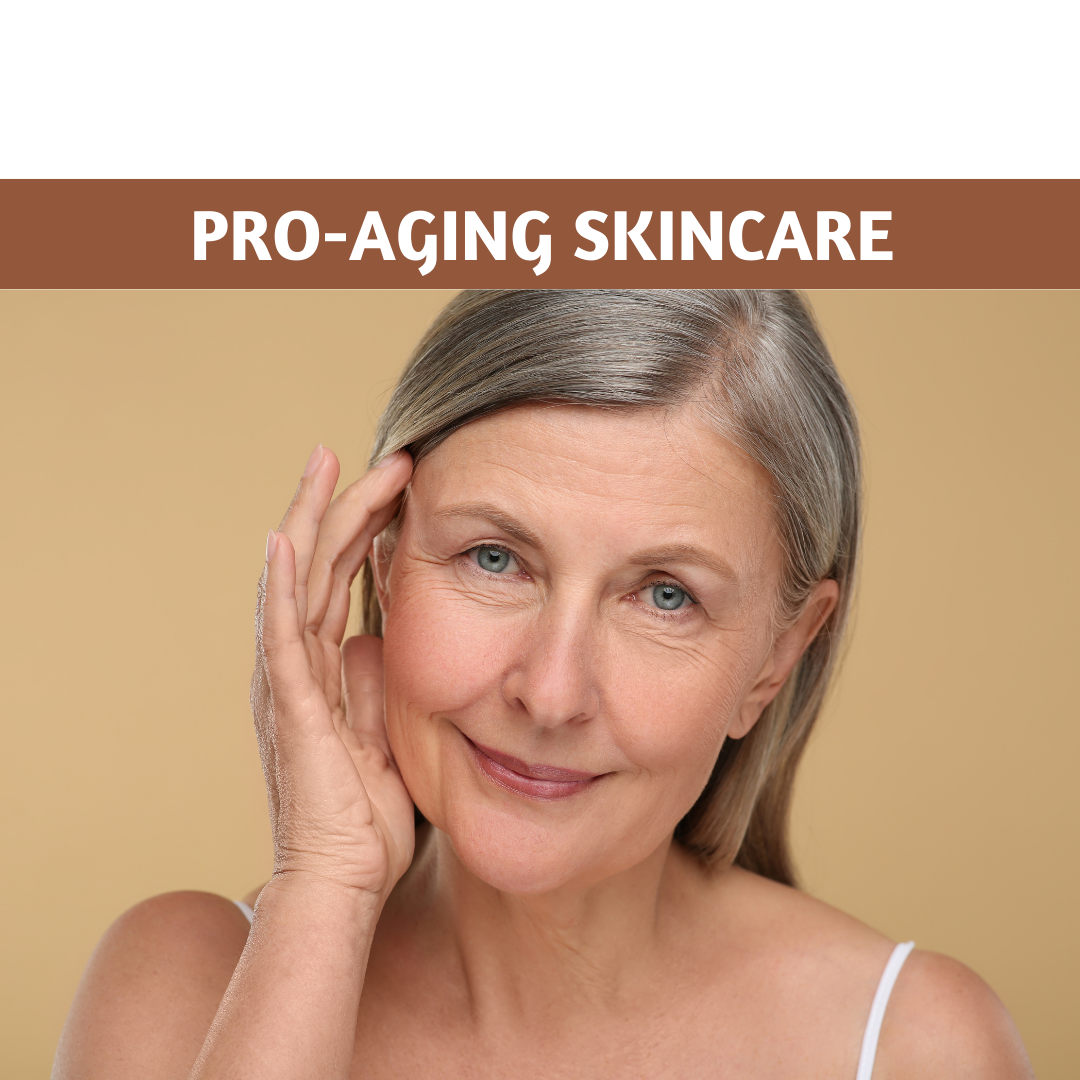 Embracing Pro-Aging: The New Paradigm in Skincare