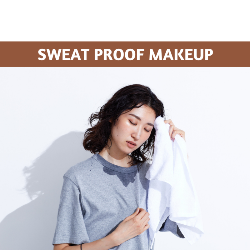 Sweat proof makeup